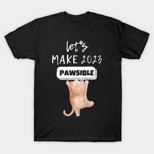 Let's Make 2023 Pawsible with Cat Power T-Shirt